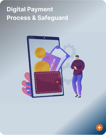 Digital Payment
Process & Safeguard